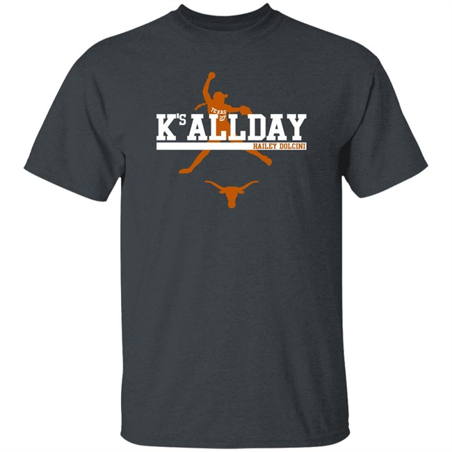 Breaking T Merch Hailey Dolcini Texas Softball Hailey Dolcini K's All Day Shirt Breaking T Merch Texas Softball Hailey Dolcini K's All Day Shirt Hailey Dolcini