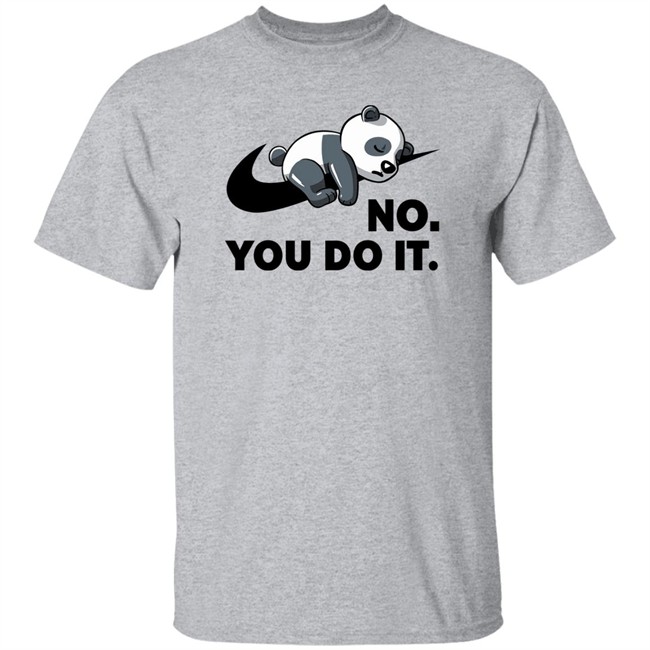 Qwertee Shop By Koalastudio No You Do It Shirt By Koalastudio Qwertee Shop No You Do It Shirt