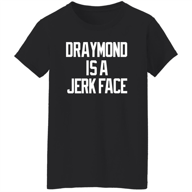 Dave Portnoy Draymond Is A Jerk Face Tee Shirt Barstool Sports Store Barstool Sports Store Dave Portnoy Draymond Is A Jerk Face Tee Shirt