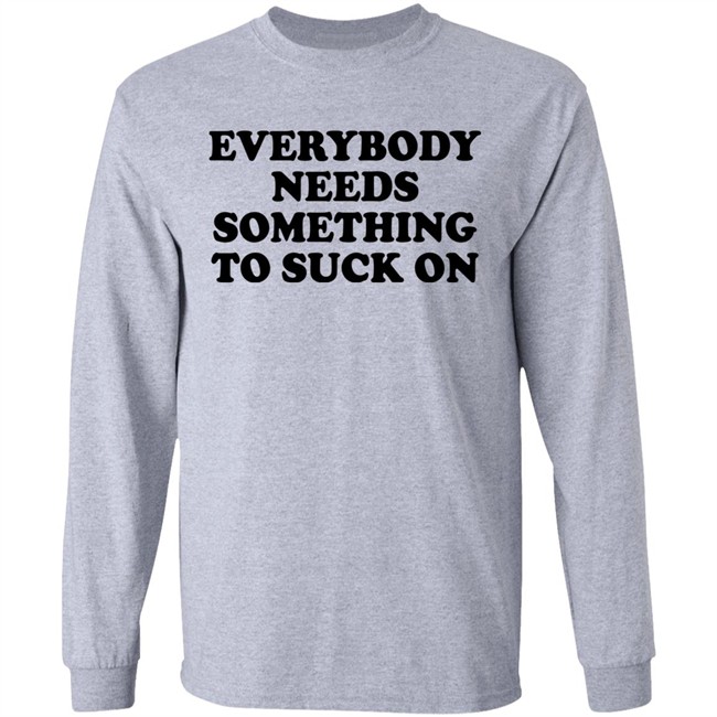 Everybody Needs Something To Suck On Shirt Minion Respecter Minion Respecter Everybody Needs Something To Suck On Shirt