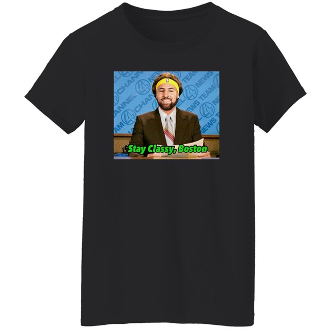 Stay Classy Boston Shirt Klay Thompson Tony Clements Tony Clements Klay Thompson Stay Classy Boston Shirt