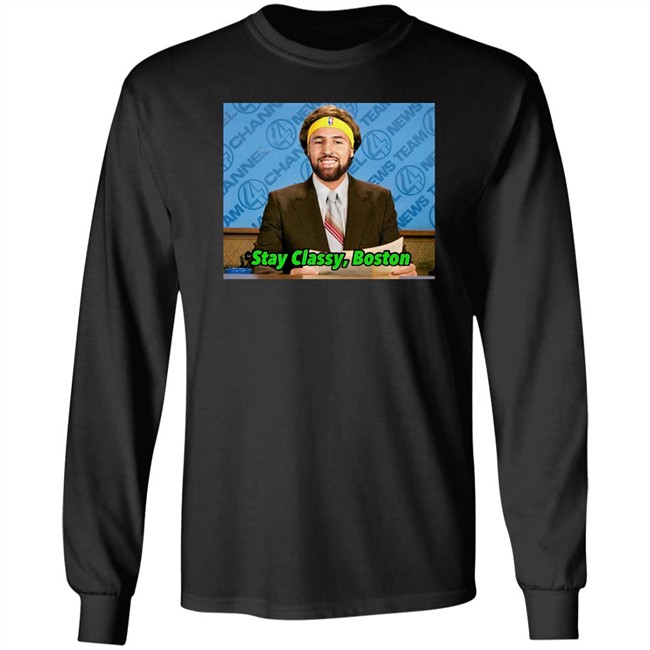 Stay Classy Boston Shirt Klay Thompson Tony Clements Stay Classy Boston Shirt Tony Clements Klay Thompson