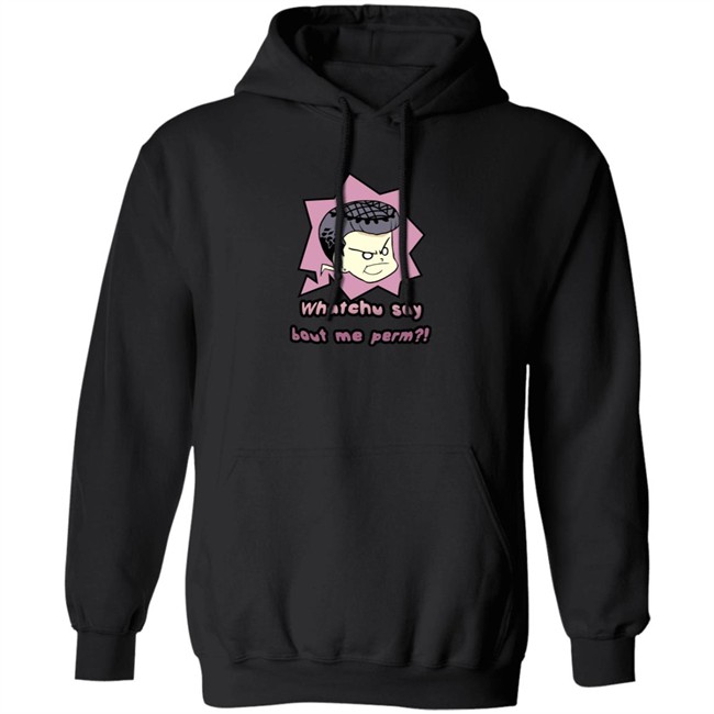 Saltydkdan Shirts Whatchu Say About Me Perm Shirt Saltydkdan Shirts Whatchu Say About Me Perm Shirt