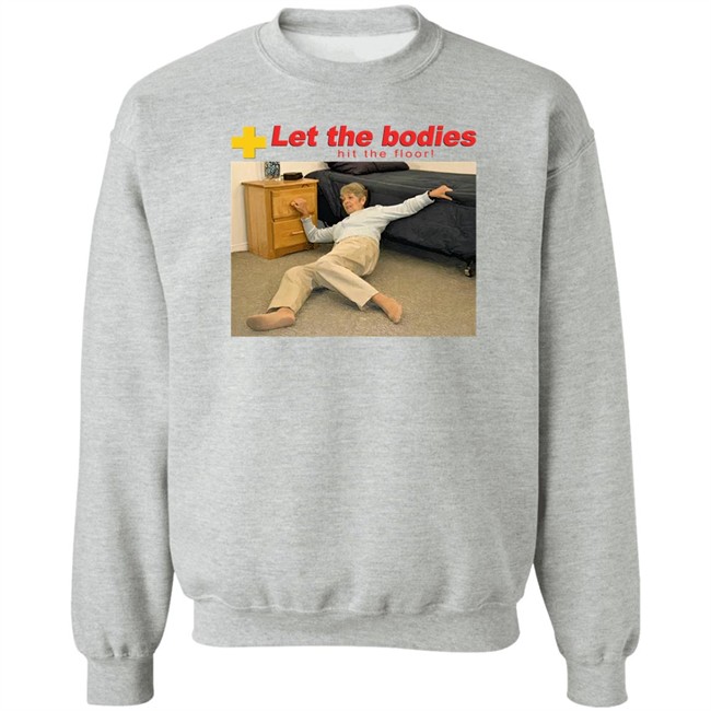 The Good Shirts Merch Let My Body Hit The Floor Shirt Let The Bodies Hit The Floor Shirt Shirts That Go Hard
