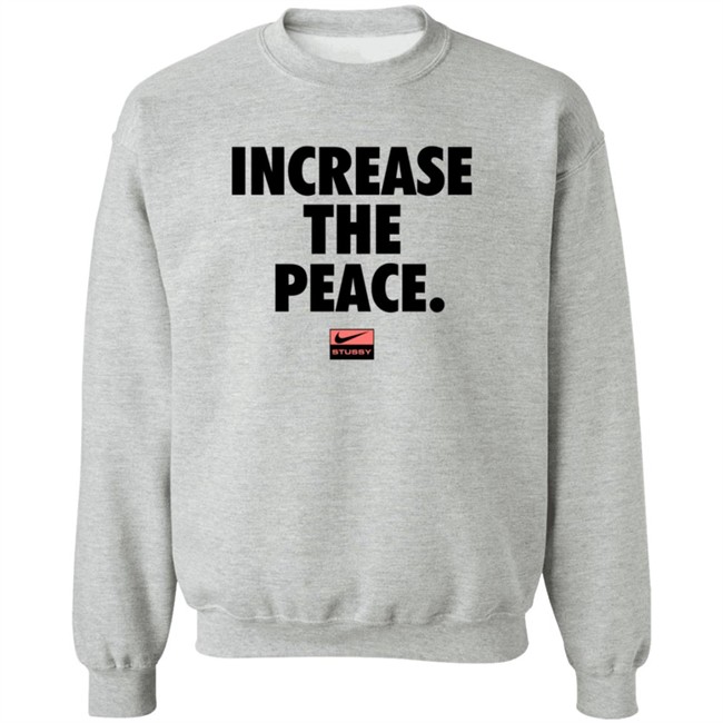 Increase Peace Shirt Increase Peace Shirt