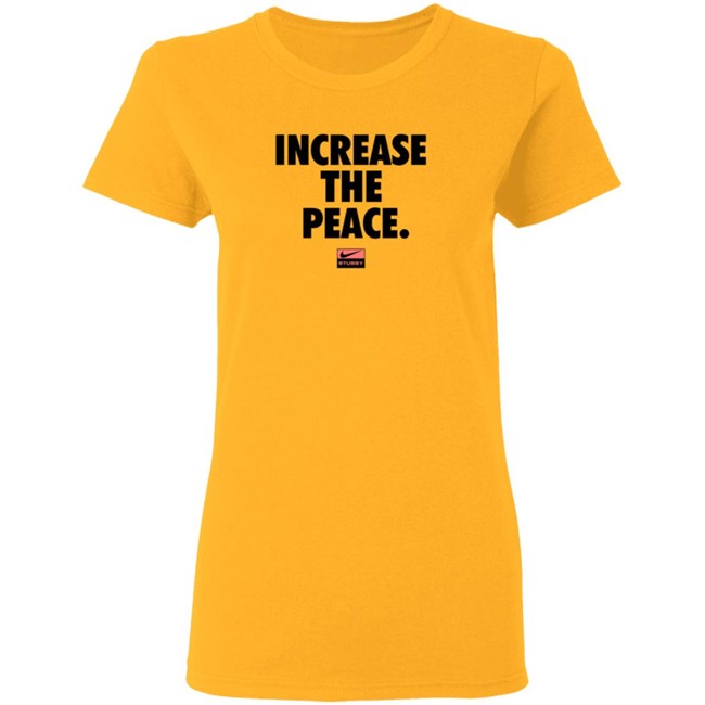 Increase Peace Shirt Increase Peace Shirt