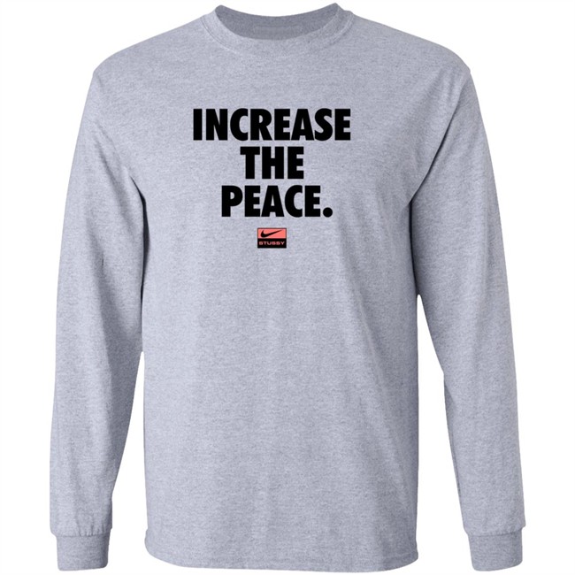Increase Peace Shirt Increase Peace Shirt