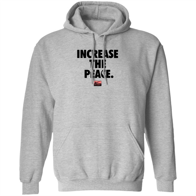 Increase Peace Shirt Increase Peace Shirt