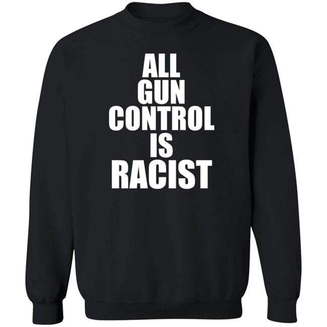 Elijahschaffer All Gun Control Is Racist Shirt Elijahschaffer All Gun Control Is Racist Shirt
