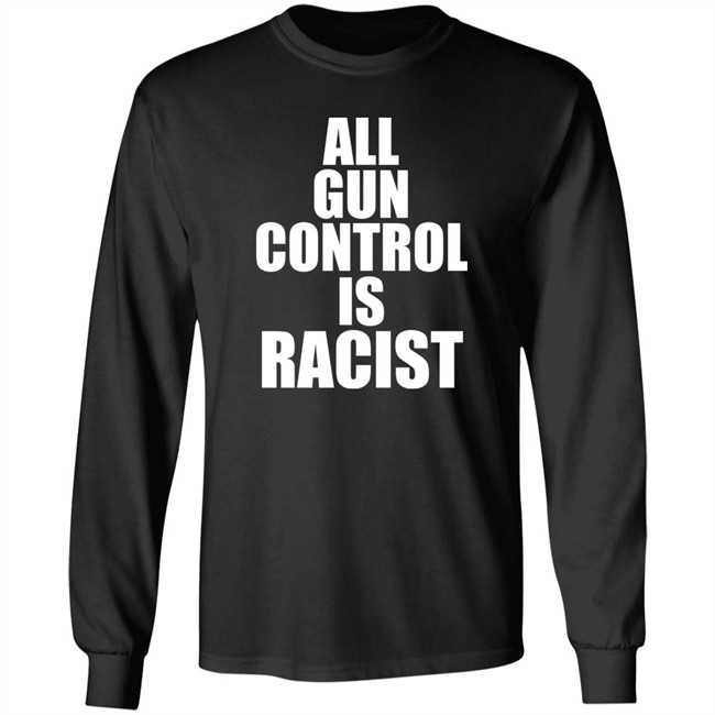 Elijahschaffer All Gun Control Is Racist Shirt All Gun Control Is Racist Shirt Elijahschaffer