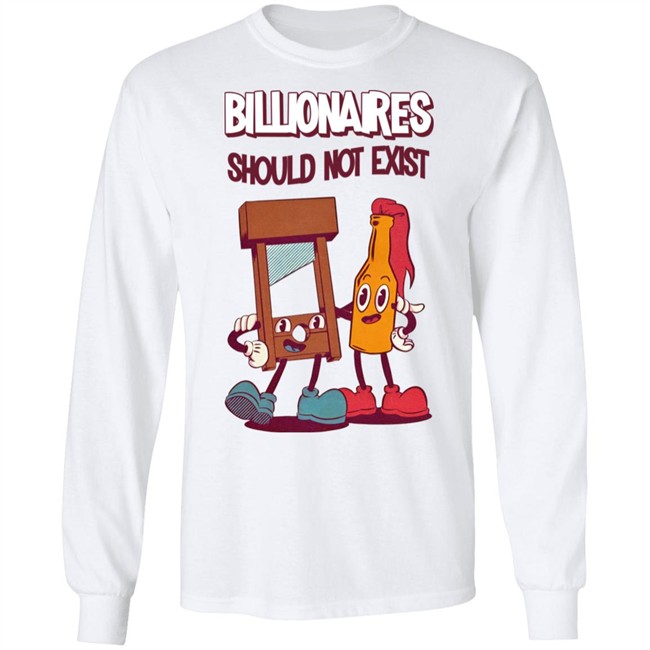 Billionaires Should Not Exist T Shirt Jaybefaunt Billionaires Should Not Exist T Shirt Jaybefaunt