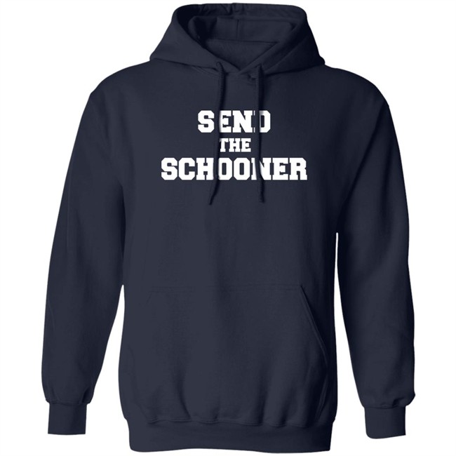 Send The Schooner T Shirt #Sendtheschooner #Sendtheschooner Send The Schooner T Shirt