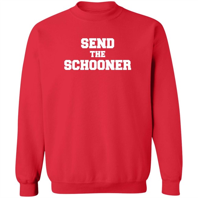 Send The Schooner T Shirt #Sendtheschooner #Sendtheschooner Send The Schooner T Shirt