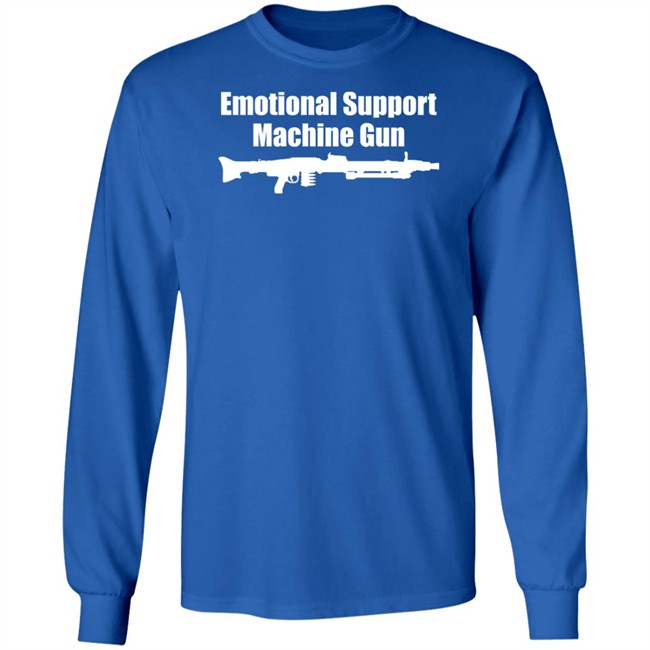 Ak Guy Merch Emotional Support Machine Gun T Shirt Emotional Support Machine Gun T Shirt Ak Guy Merch