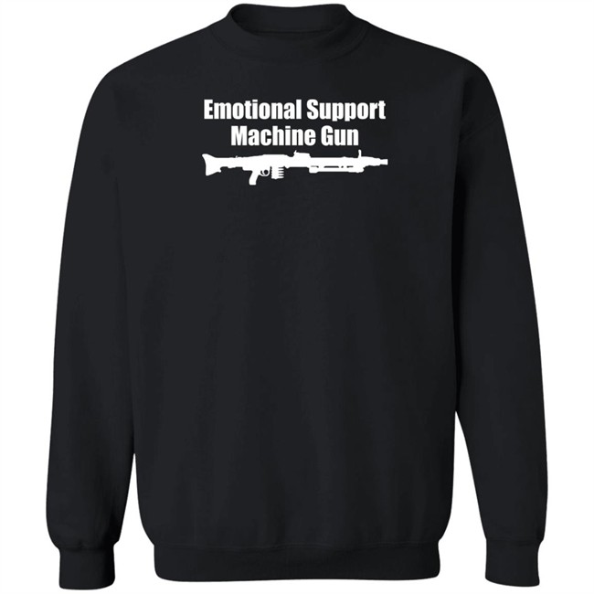 Ak Guy Merch Emotional Support Machine Gun T Shirt Ak Guy Merch Emotional Support Machine Gun T Shirt