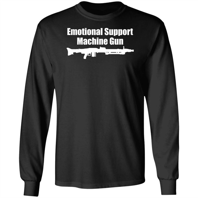 Ak Guy Merch Emotional Support Machine Gun T Shirt Emotional Support Machine Gun T Shirt Ak Guy Merch
