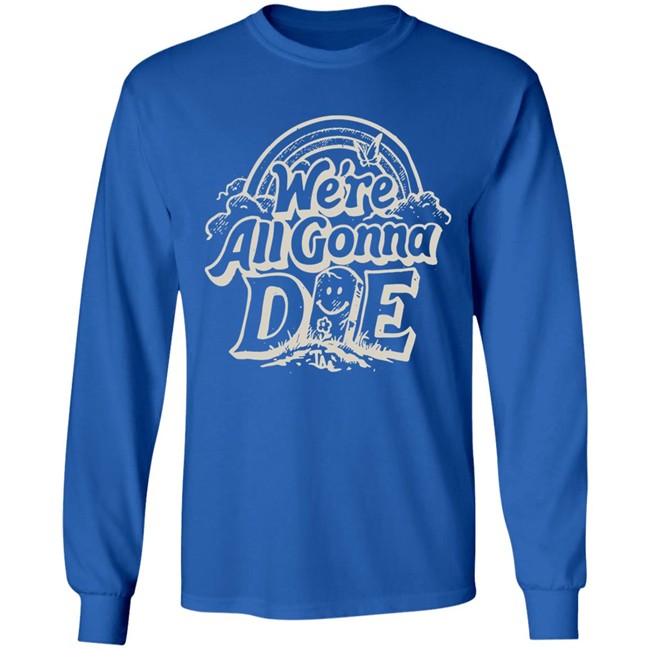 The Amity Affliction Merch Store We're All Gonna Die Shirt