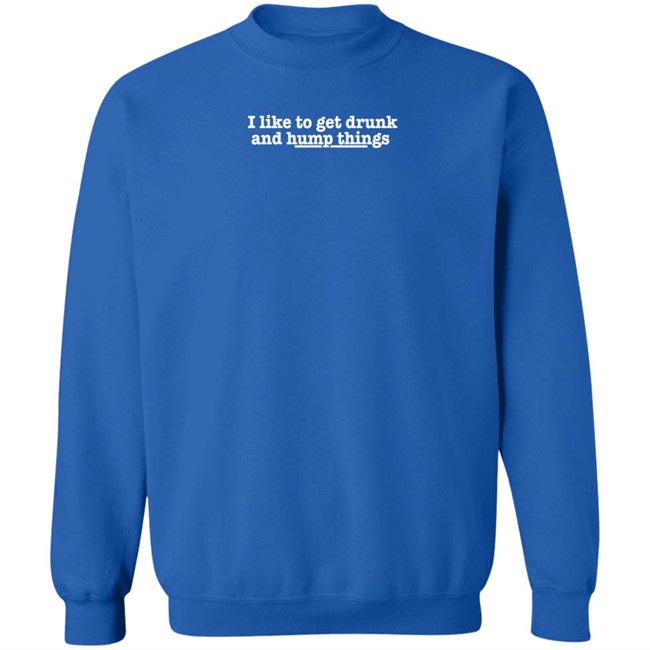 I Like To Get Drunk And Hump Things Shirt Remi Wolf Remi Wolf I Like To Get Drunk And Hump Things Shirt
