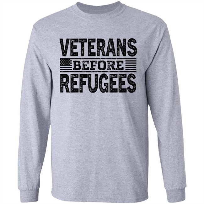 Veterans Before Refugees Shirt Wonderingwear Merch Veterans Before Refugees Shirt Wonderingwear Merch