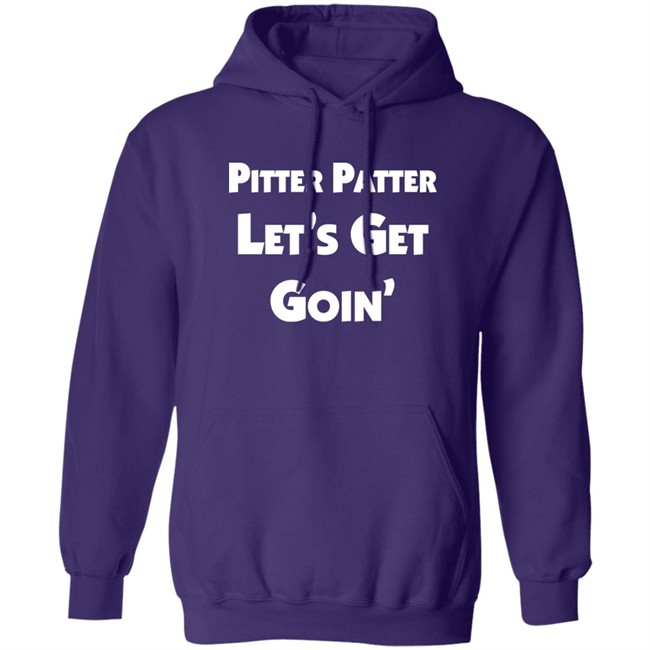 Letterkenny Merch Pitter Patter Let's Get Goin' Shirt Pitter Patter Let's Get Goin' Shirt Letterkenny Merch