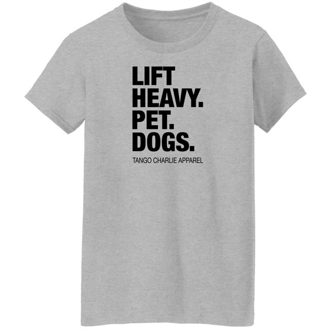 Laken Tomlinson Connor Hughes Tango Charlie Apparel Lift Heavy Pet Dogs Shirt