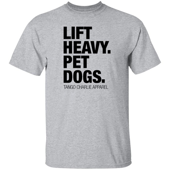 Tango Charlie Apparel Merchandise Lift Heavy Pet Dogs Tee Shirt Laken Tomlinson