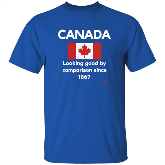 The Beaverton Merch Store Canada Looking Good By Comparison Since 1867 Shirt Canada Looking Good By Comparison Since 1867 Shirt The Beaverton Merch Store