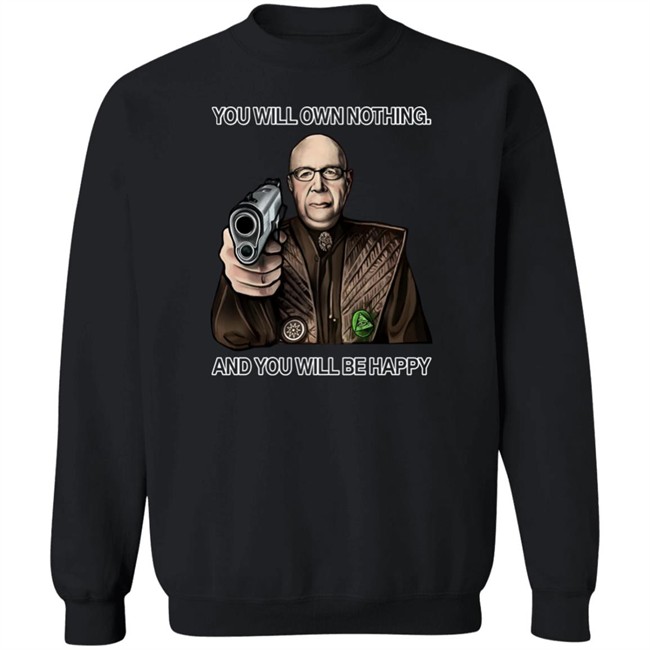You Will Own Nothing And You Will Be Happy Long Sleeve We Are Change Merch Luke Rudkowski We Are Change Merch You Will Own Nothing And You Will Be Happy Long Sleeve Luke Rudkowski