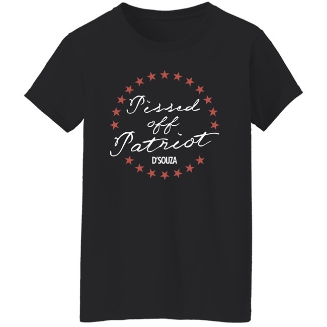 Pissed Off Patriot Shirt Dinesh D'souza Merch Store Dinesh D'souza Merch Store Pissed Off Patriot Shirt