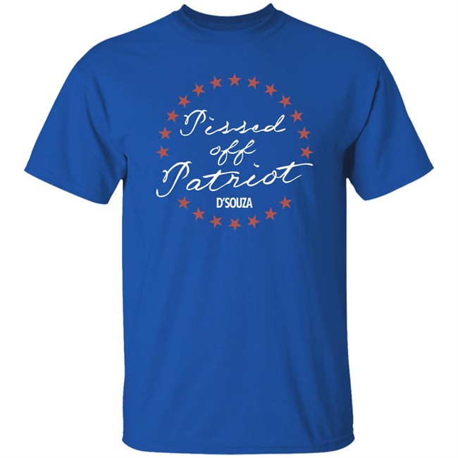 Pissed Off Patriot Shirt Dinesh D'souza Merch Store Pissed Off Patriot Shirt Dinesh D'souza Merch Store