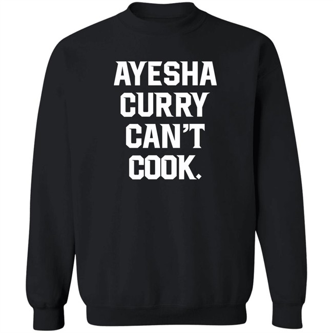 Ayesha Curry Can’t Cook Shirt Warriors on NBCS The Athletic Stephen Curry Warriors on NBCS The Athletic Ayesha Curry Can’t Cook Shirt Stephen Curry