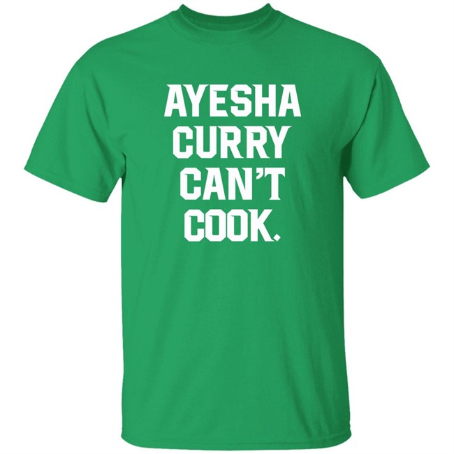 Ayesha Curry Can’t Cook Shirt Warriors on NBCS The Athletic Stephen Curry Warriors on NBCS The Athletic Ayesha Curry Can’t Cook Shirt Stephen Curry