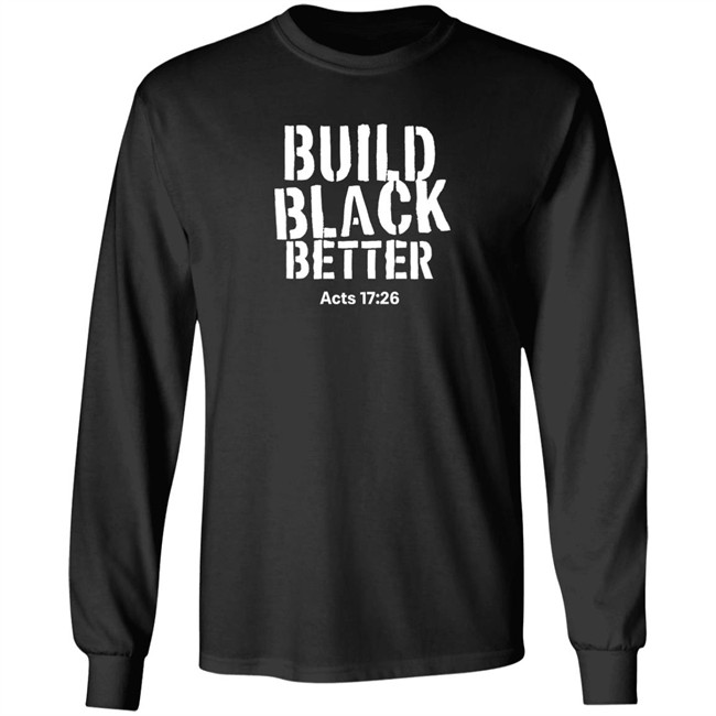 Darrell B. Harrison Build Black Better Acts 17 26 Shirt Just Thinking Podcast Store