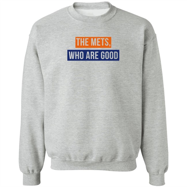 Lfgm The Mets Who Are Good Shirt The Mets Who Are Good Shirt Lfgm