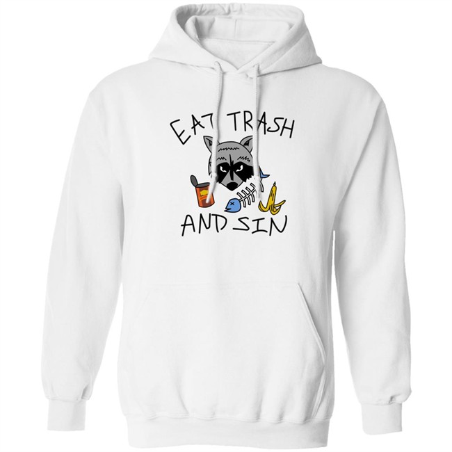 Eat Trash And Sin T Shirt Shitheadsteve Merch Eat Trash And Sin T Shirt Shitheadsteve Merch