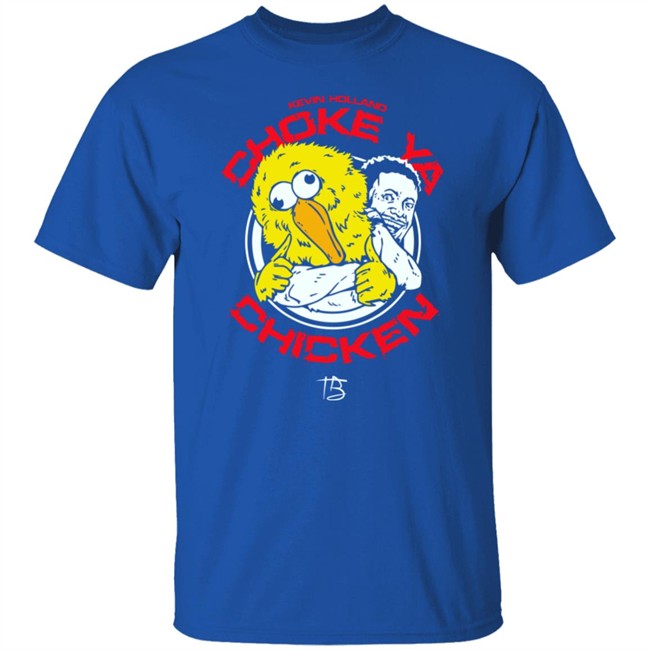 Kevin Holland Choke Ya Chicken T Shirt Limited Edition Millions