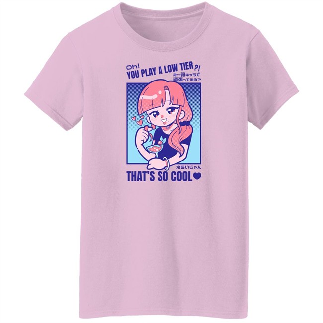 Oh You Play Alow Tier That's So Cool Shirt Marikyuunn Gcyoshi13