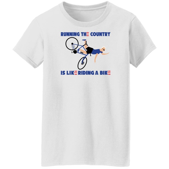 Running The Country Is Like Riding A Bike Shirt Rob Schneider Running The Country Is Like Riding A Bike Shirt Rob Schneider