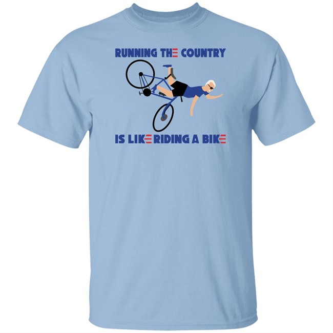 Running The Country Is Like Riding A Bike Shirt Rob Schneider Running The Country Is Like Riding A Bike Shirt Rob Schneider