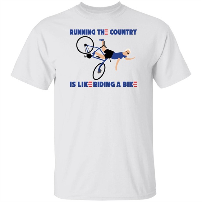 Running The Country Is Like Riding A Bike Shirt Rob Schneider Running The Country Is Like Riding A Bike Shirt Rob Schneider