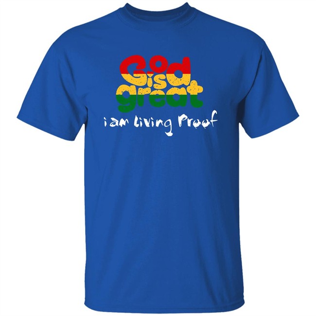 God Is Great I Am Living Proof Shirt God Is Great Merch Larenz Tate God Is Great Merch God Is Great I Am Living Proof Shirt Larenz Tate