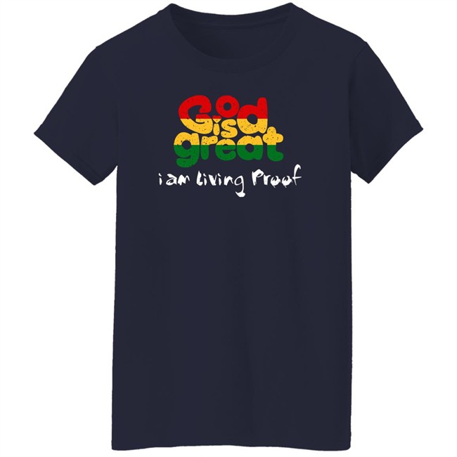 God Is Great I Am Living Proof Shirt God Is Great Merch Larenz Tate God Is Great I Am Living Proof Shirt God Is Great Merch Larenz Tate