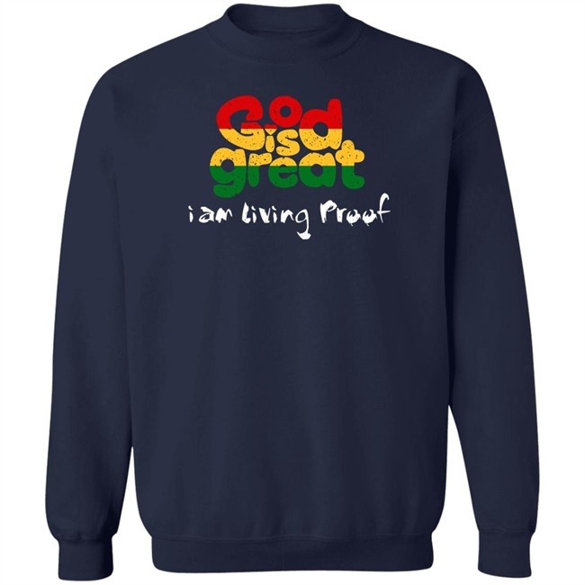 God Is Great Merch Larenz Tate God Is Great I Am Living Proof Shirt