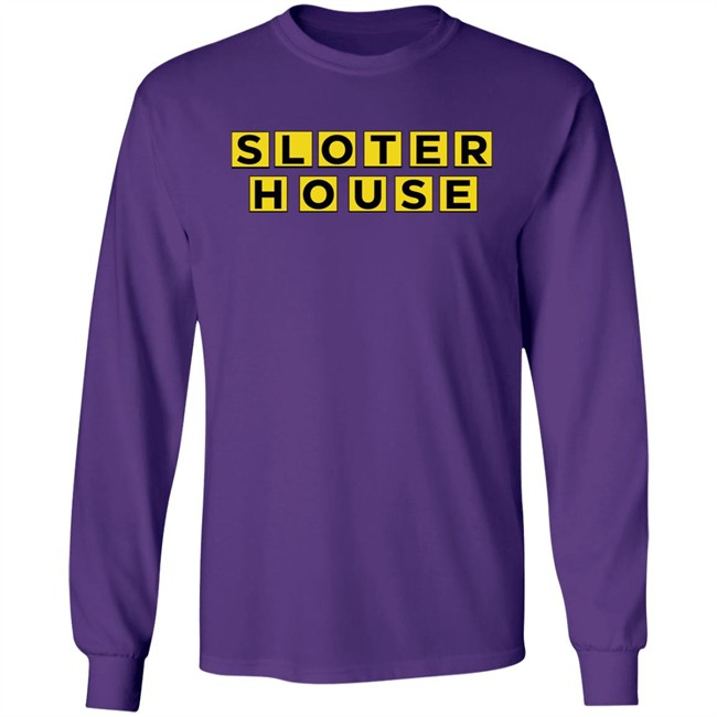 Kyle Sloter Sloter House Shirt Sloter House Shirt Kyle Sloter