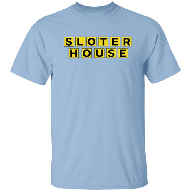 Kyle Sloter Sloter House Shirt Kyle Sloter Sloter House Shirt