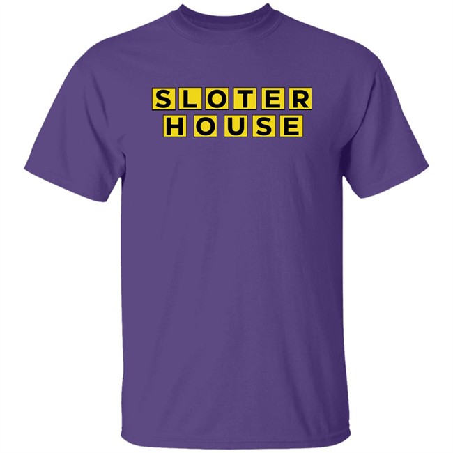 Kyle Sloter Sloter House Shirt Kyle Sloter Sloter House Shirt