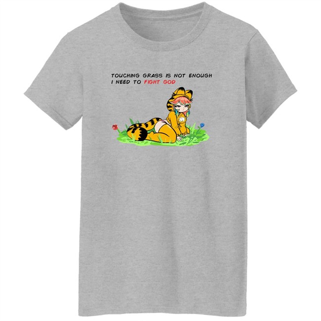 Touching Grass Is Not Enough I Need To Fight God Garfield Meme Shirt Paulozadias Paulozadias Touching Grass Is Not Enough I Need To Fight God Garfield Meme Shirt