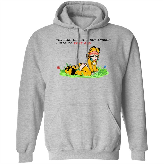 Touching Grass Is Not Enough I Need To Fight God Garfield Meme Shirt Paulozadias Paulozadias Touching Grass Is Not Enough I Need To Fight God Garfield Meme Shirt