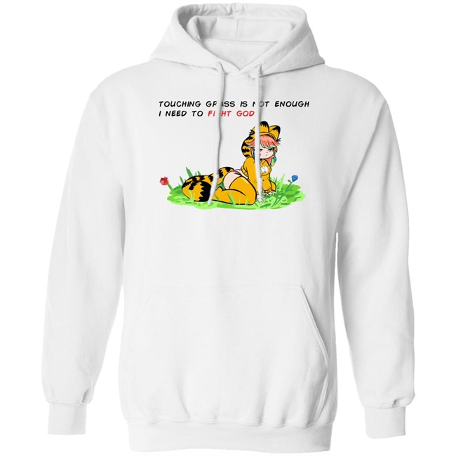 Touching Grass Is Not Enough I Need To Fight God Garfield Meme Shirt Paulozadias Touching Grass Is Not Enough I Need To Fight God Garfield Meme Shirt Paulozadias