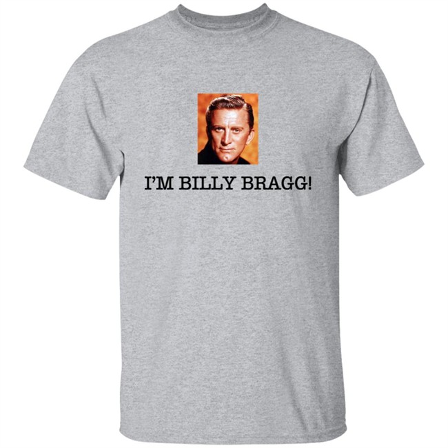 I'm Billy Bragg Shirt LGBT Cis